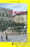 Perugia. Percorsi, storia, leggende, tradizioni e ricette libro di Ottaviani Gabriela Tozzuolo M. (cur.)