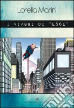 I viaggi di «esse» libro