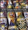 A Kitchen with a view. Seasonal recipes from alla Madonna del Piatto cooking school libro