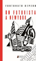 Un futurista a New York libro