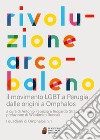 Rivoluzione arcobaleno. Il movimento LGBT a Perugia dalle origini a Omphalos libro