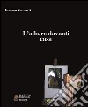 L'albero davanti casa libro di Venanti Franco