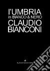 L'Umbria in bianco e nero libro