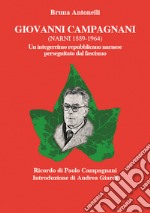 Giovanni Campagnani (Narni 1889-1964). Un integerrimo repubblicano narnese perseguitato dal fascismo libro