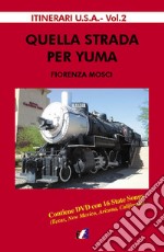 Quella strada per Yuma. Con DVD Audio libro