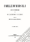 I mille di Marsala. Scene rivoluzionarie libro di Oddo Giacomo