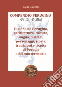 Compendio perugino. Griffa! griffa!