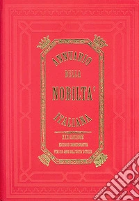 Annuario della nobiltà italiana. Nuova serie. Ediz. commemorativa per i 150 anni dell'unità d'Italia. Vol. 3 libro