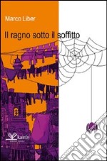 Il ragno sotto il soffitto libro