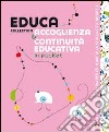 Educa collection. Accoglienza e continuità educativa libro