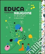 Educa collection. Religione. La storia di Gesù libro