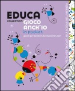 Educa collection. Gioco anch'io. Giochi per bambini diversamente abili libro