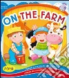 On the farm. Per la Scuola materna libro