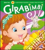 Girabimbi. 4 anni. Per la Scuola materna libro