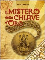 Il mistero della chiave d'oro libro