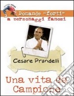 Una vita da campione. Cesare Prandelli