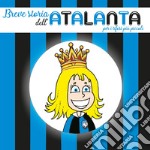 Breve storia dell'Atalanta per i tifosi più piccoli