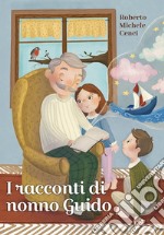 I racconti di nonno Guido libro