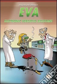 Eva. Electronic versatile assistant
