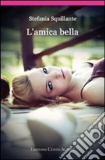 L'amica bella