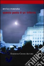 Questo posto è un inferno libro