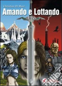 Eris. Amando e lottando libro