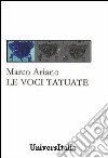 Le voci tatuate libro