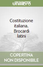 Costituzione italiana. Brocardi latini libro