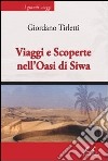 Viaggi e scoperte nell'oasi di Siwa libro