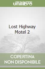 Lost Highway Motel 2