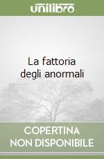 La fattoria degli anormali libro