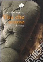 Vita che scorre libro