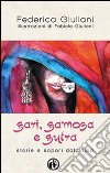 Sari, samosa e sutra. Storie e sapori dall'India libro di Giuliani Federica