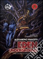 Eden underground. Ediz. italiana libro