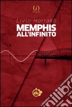 Memphis all'infinito