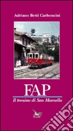 FAP il trenino di San Marcello libro