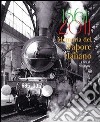 1861-2011 memoria del vapore italiano. Ediz. illustrata libro