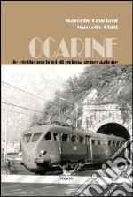 Ocarine. Le elettromotrici di prima generazione libro