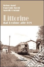 Littorine dal regime alle 668 libro