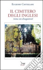 Il cimitero degli inglesi (tema con divagazioni) libro