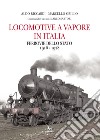 Locomotive a vapore in Italia. Ferrovie dello Stato 1916-1928 libro