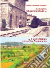 In treno a Colle val d'Elsa e altri borghi della Via Francigena libro