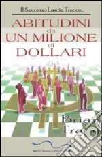 Abitudini da un milione di dollari libro