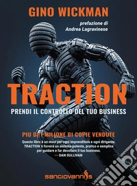 Traction. Prendi il controllo del tuo business libro