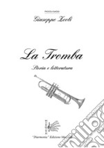 La Tromba. Storia e letteratura libro