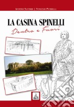 La Casina Spinelli. Dentro e fuori libro