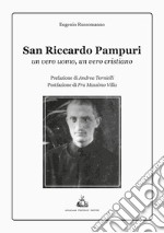 San Riccardo Pampuri. Un vero uomo, un vero cristiano libro