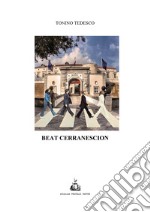 Beat Cerranescion. La storia della bande musicali di acerra libro