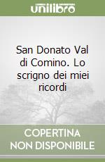 San Donato Val di Comino. Lo scrigno dei miei ricordi libro