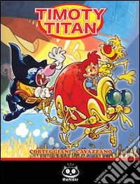 Timoty Titan. Vol. 1